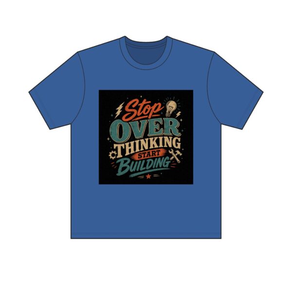 "Stop Overthinking Start Building" Tee — Dark - Image 9