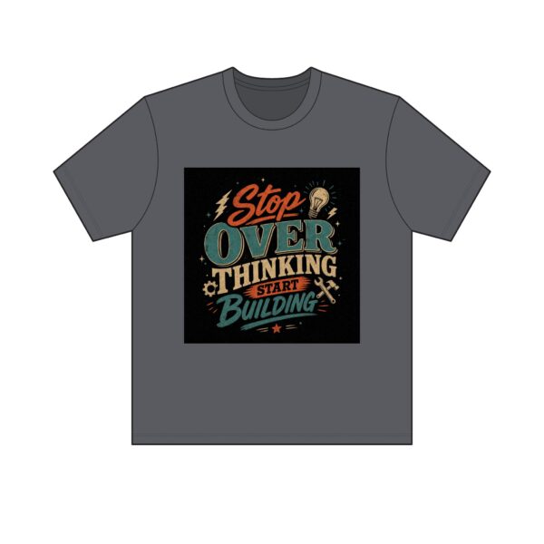 "Stop Overthinking Start Building" Tee — Dark - Image 11