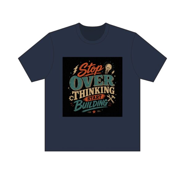 "Stop Overthinking Start Building" Tee — Dark - Image 1