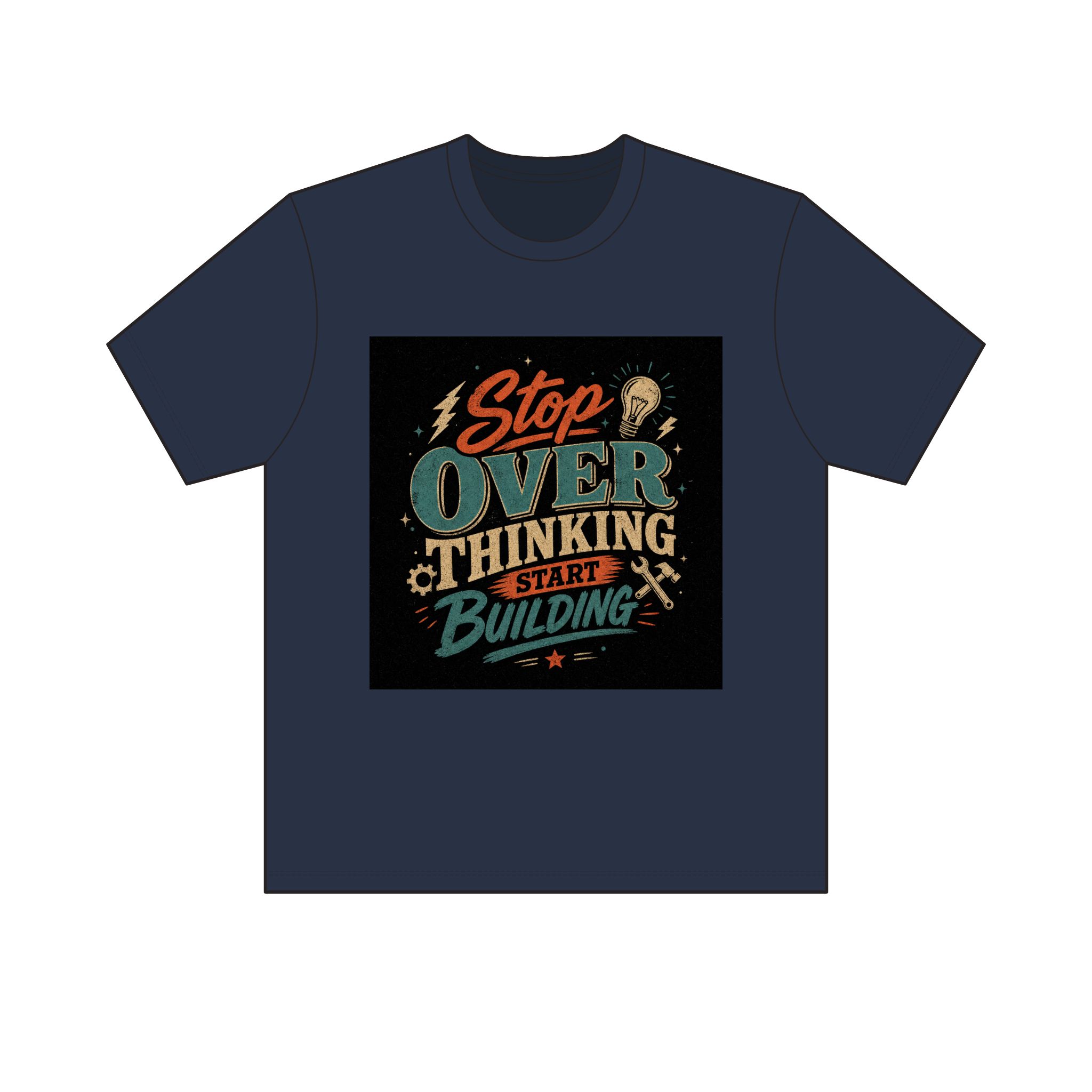 "Stop Overthinking Start Building" Tee — Dark - Image 1