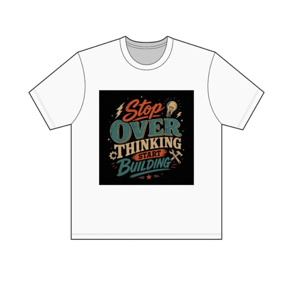 "Stop Overthinking Start Building" Tee — Light - Image 3