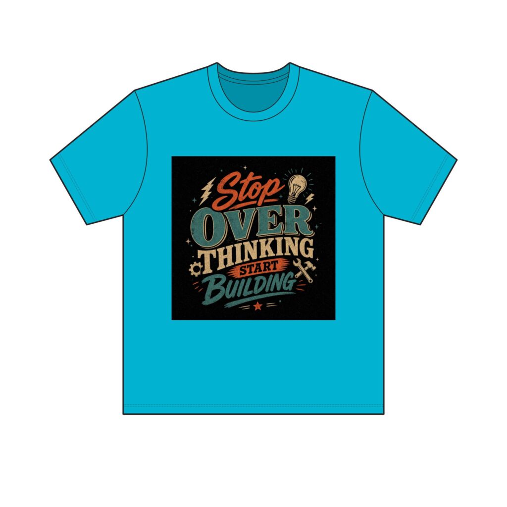 "Stop Overthinking Start Building" Tee — Light