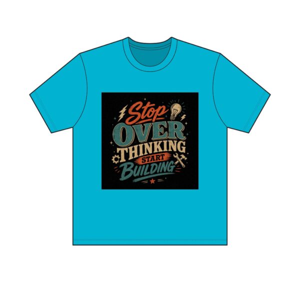 "Stop Overthinking Start Building" Tee — Light - Image 15