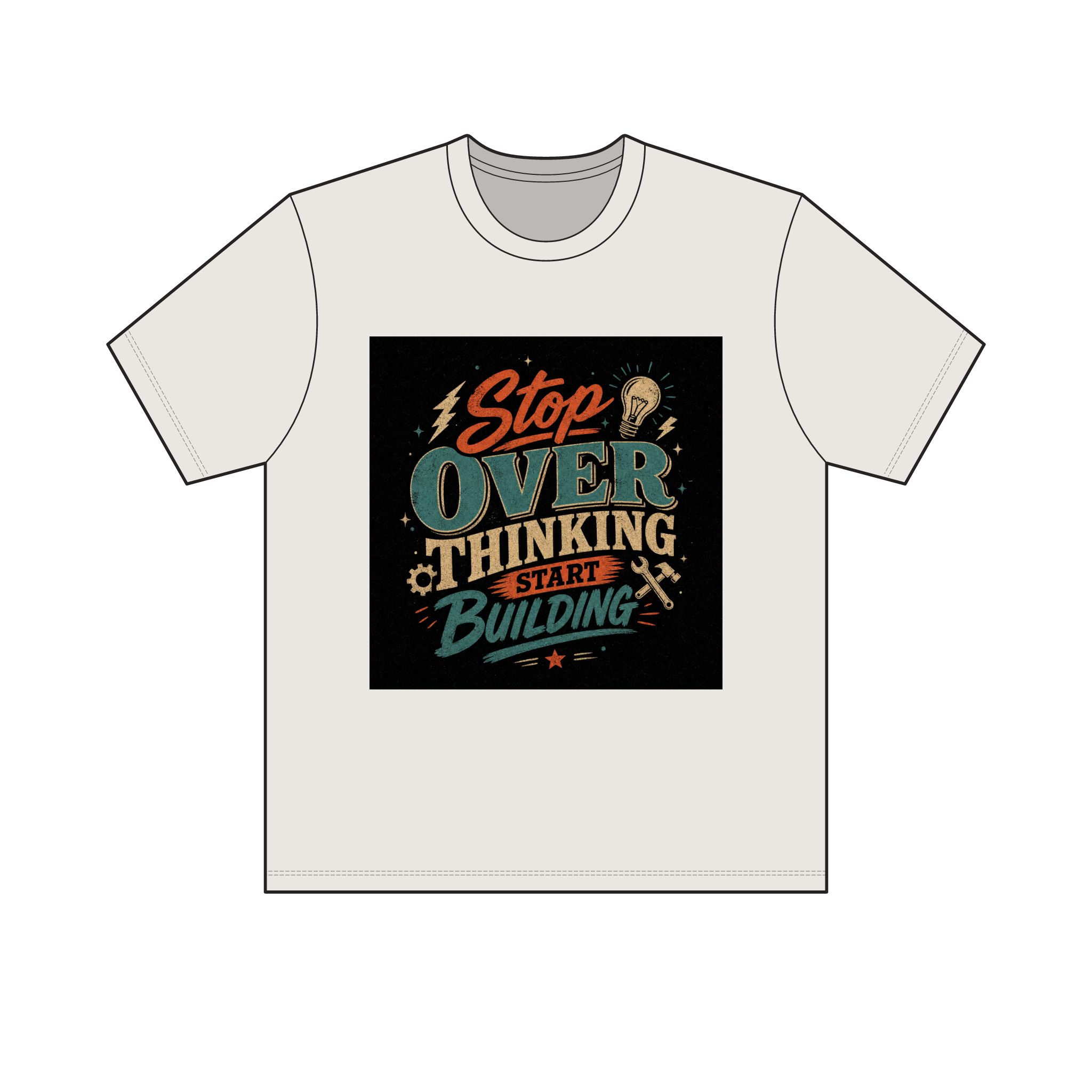 "Stop Overthinking Start Building" Tee — Light - Image 1